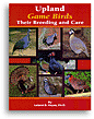 Upland Gamebirds - Their Breeding and Care